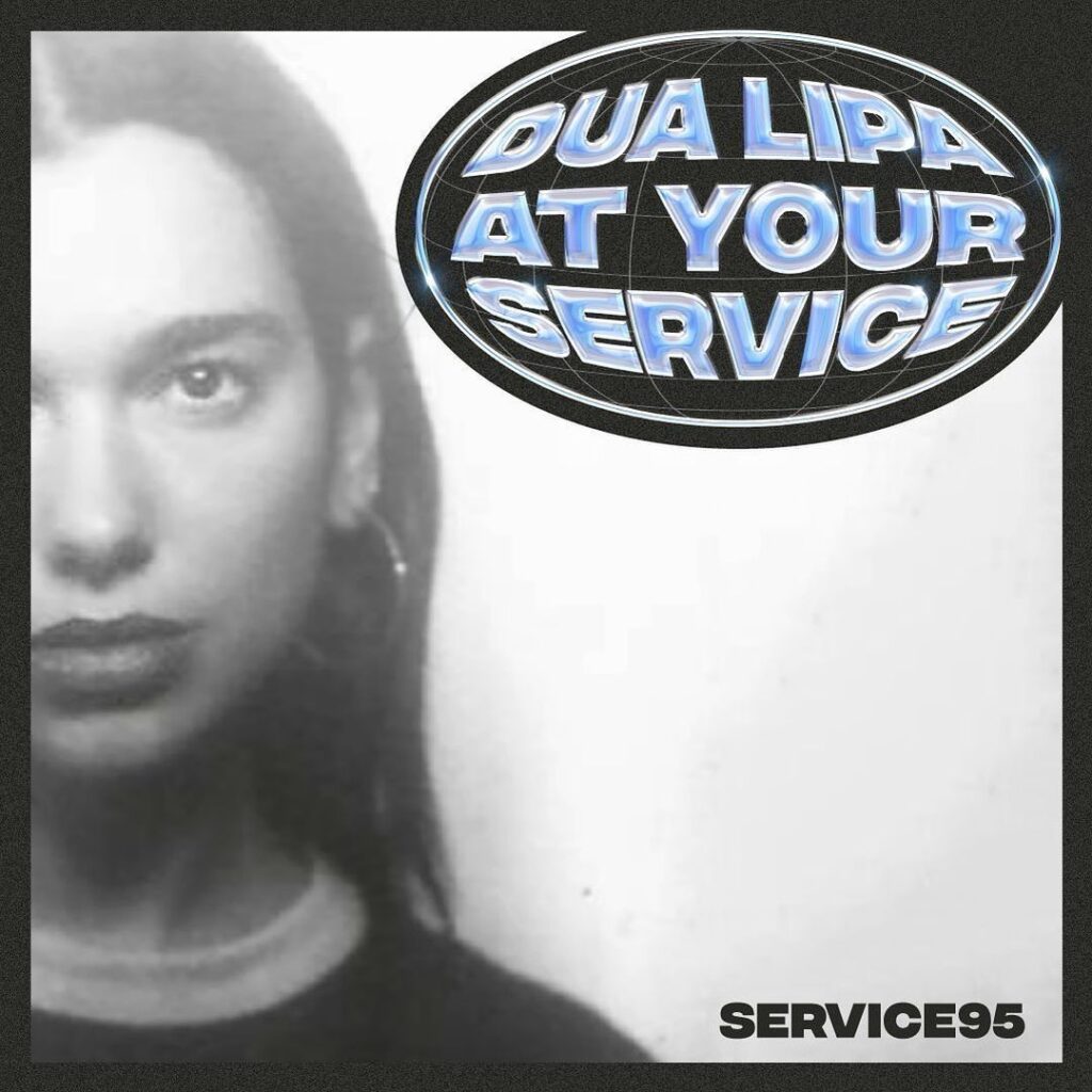 Service 95: Dua Lipa at your service