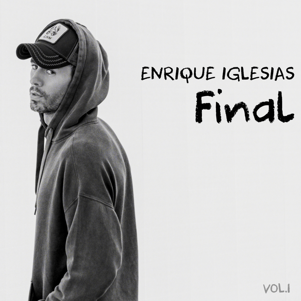 Enrique Iglesias, Final Vol. 1